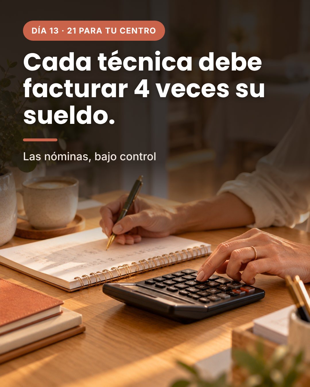 Las nóminas, bajo control. Cuánto debe facturar cada persona del equipo.
